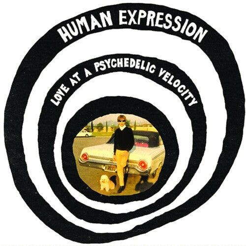 The Human Expression - Love At A Psychedelic Velocity (Vinyl)