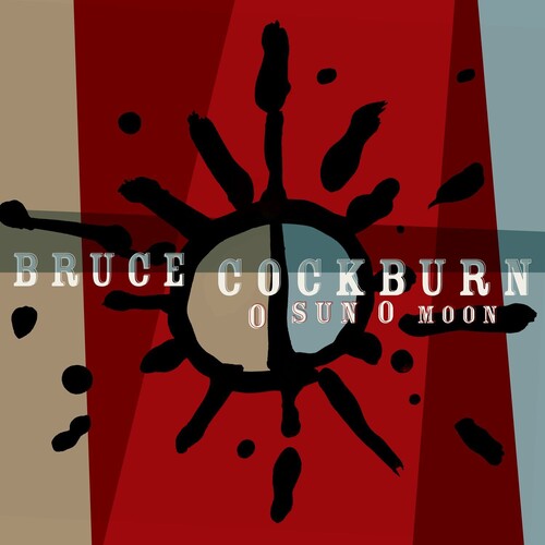 Bruce Cockburn - O Sun O Moon (Vinyl)