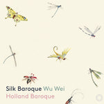 the album cover for Holland Baroque / Wei - Silk Baroque