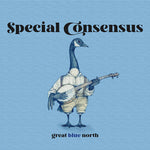 The Special Consensus - Great Blue North (CD)