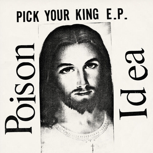 Poison Idea - Pick Your King - White (Vinyl)