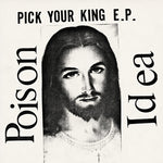 Poison Idea - Pick Your King - White (Vinyl)