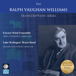 Encore Wind Ensemble - The Ralph Vaughan Williams Transcription Series (CD)