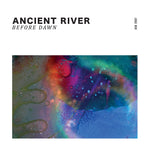 the album cover for Ancient River - Before Dawn [Clear Vinyl] (Ofgv) [Download Included]