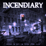 Incendiary - Cambia tu forma de pensar sobre el dolor (Vinilo)