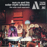 Sun Ra y su Mito Solar Arkestra - El Enfoque del Mito Solar (CD)