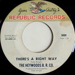 The Heywoods B.R. Co. : There's A Right Way / I'm On The Outside(7")