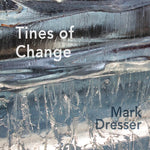 Mark Dresser - Tines For Change (CD)