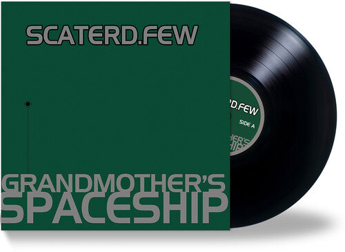 Scaterd Few - Grandmother's Spaceship (Vinyl)