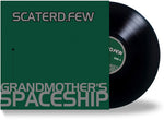 Scaterd Few - Grandmother's Spaceship (Vinyl)