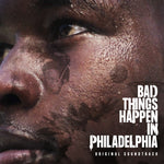 the album cover for Bad Things Happen In Philadelphia - O.S.T. - Bad Things Happen In Philadelphia - O.S.T.
