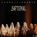 Laraaji &amp; Kramer - Bautismal - Transparente (Vinilo)