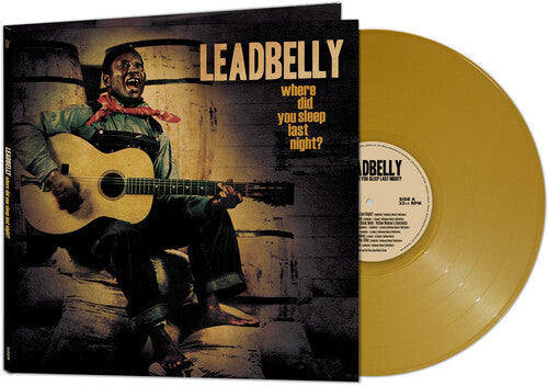 Leadbelly - Where Did You Sleep Last Night? - Gold (Vinyl)