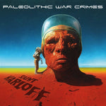 the album cover for Saint Karloff - Paleolithic War Crimes [Digipak]