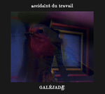 the album cover for Accident Du Travail - Galejade [Digipak]