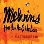 Melvins - The Bulls & The Bees + Electroretard (Vinyl)