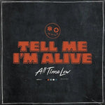 the album cover for All Time Low - Tell Me I'm Alive [Import LP]