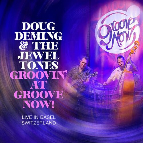 Doug Deming &amp; the Jewel Tones - Groovin At The Groove Now (CD)