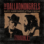 the album cover for Balladmongrels - Trouble