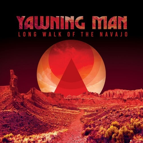 Yawning Man - Long Walk Of The Navajo (CD)