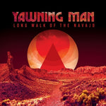 Yawning Man - Long Walk Of The Navajo (CD)