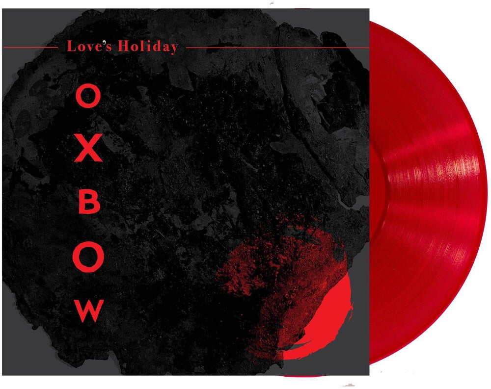 the album cover for Oxbow - Love’s Holiday [Indie Exclusive Limited Edition Red LP]