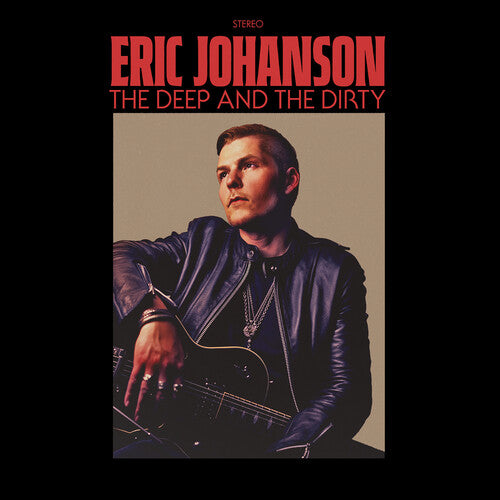 Eric Johanson - The Deep And The Dirty (CD)