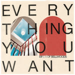 the album cover for Birds of Bellwoods - Everything You Want - Bone Color [Colored Vinyl] [180 Gram]
