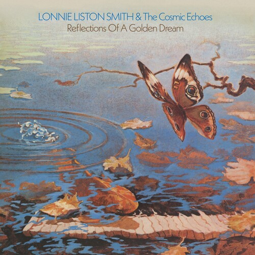 Lonnie Smith Liston & the Cosmic Echoes - Reflections Of A Golden Dream (Vinyl)