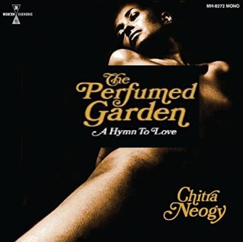 Chitra Neogy - The Perfumed Garden (Vinyl)