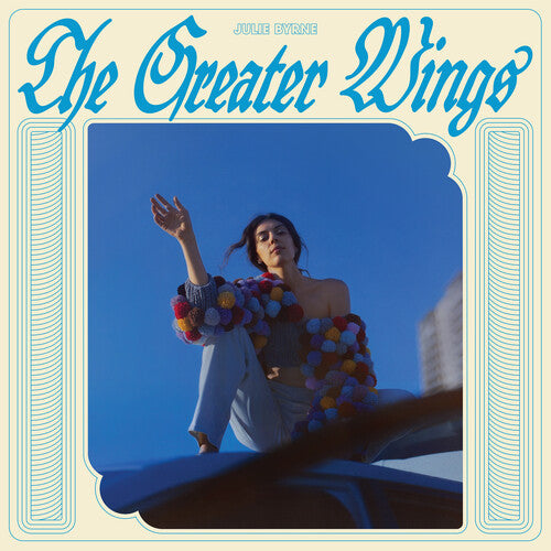 Julie Byrne - The Greater Wings (Vinilo)