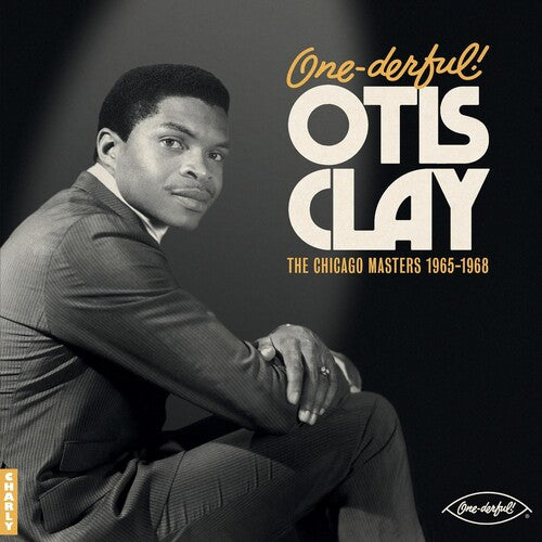 Otis Clay - One-derful! Otis Clay: The Chicago Masters 1965-1968 (Vinyl)