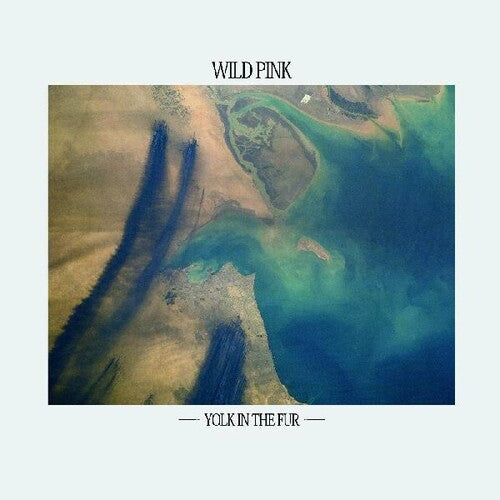 Wild Pink - Yolk In The Fur (Vinyl)