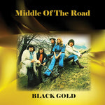 Middle of the Road - Black Gold (CD)