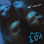 The Lowest of the Low - Hallucigenia (Vinyl)