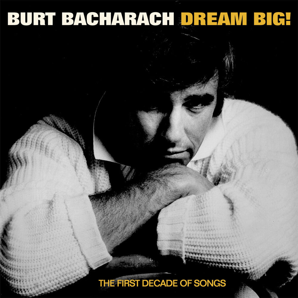 the album cover for Burt Bacharach - Dream Big: The First Decade Of Song (Uk)