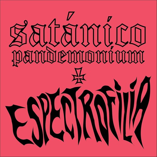 Satanico Pandemonium - Espectrofilia (Vinyl)