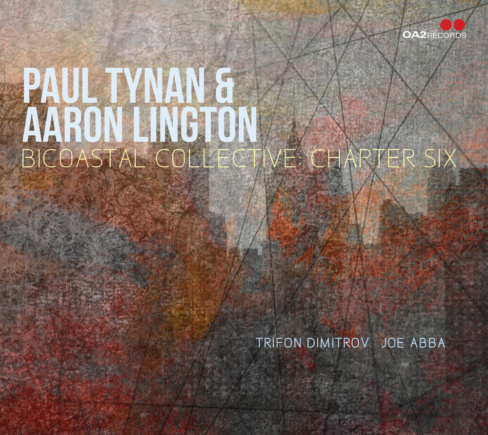 the album cover for Paul Tynan/ Lington,Aaron - Bicoastal Collective: Chapter Six