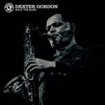the album cover for Dexter Gordon - Walk The Blues (Blue) [Colored Vinyl] [Reissue]