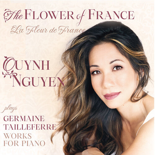 Quynh Nguyen - Flower of France (La Fleur de France) - Works (CD)