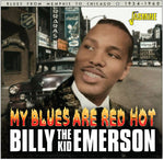 the album cover for Billy EmersonThe Kid - My Blues Are Red Hot: Blues From Memphis To Chicag