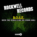 the album cover for B.O.S.E. - Rock The World (Like No Other Girl) (Mod)
