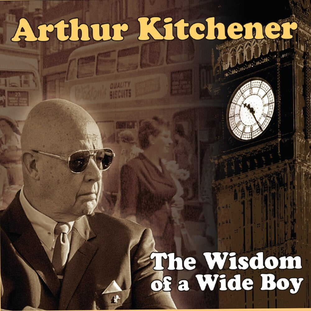 the album cover for Arthur Kitchener - Wisdom Of A Wide Boy (Uk)