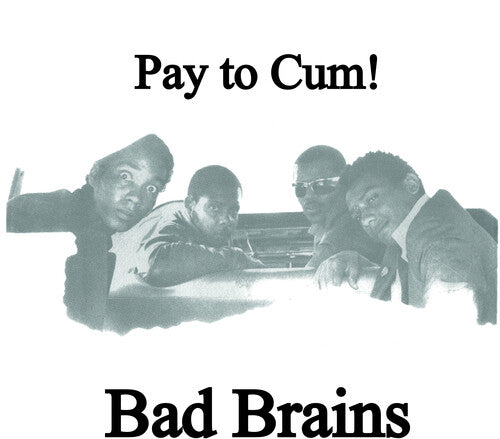 Bad Brains - Pay to Cum - Coke Bottle (Vinyl)
