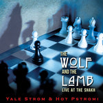 Yale Strom - Wolf & the Lamb - Live at the Shakh (CD)