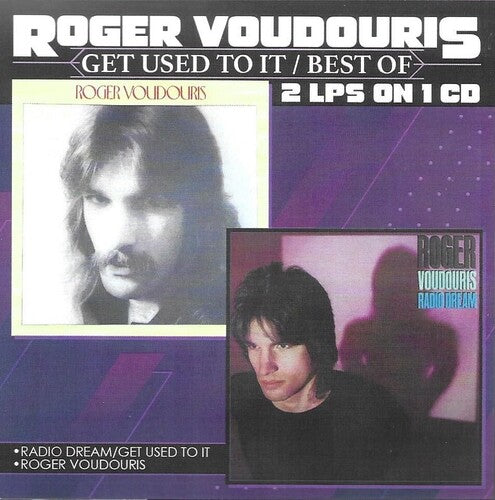 Roger Voudouris - Get Used To It-Best Of-2 LPs on 1 CD (CD)