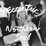 Various Artists - Eccentric Northern Soul (Various Artists) (Vinyl)