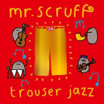 the album cover for Mr. Scruff - Trouser Jazz (Blue) [Colored Vinyl] (Red) (Aniv)
