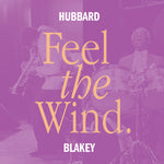 the album cover for Freddie Hubbard/ Blakey,Art - Feel The Wind