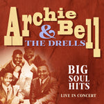 the album cover for Archie Bell& The Drells - Big Soul Hits Live In Concert (Mod)